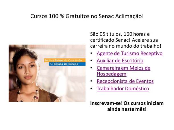 Cursos 100 % Gratuitos no Senac Aclimação!